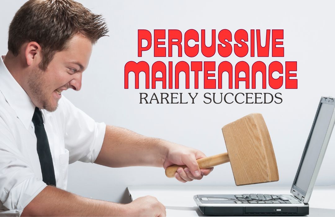 Percussive maintenance